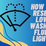 Read more about the article [DIY Guide] Resetting the Low Washer Fluid Light and Saving Money