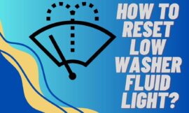 [DIY Guide] Resetting the Low Washer Fluid Light and Saving Money