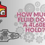 Read more about the article 4L60E Transmission: A Guide to Fluid Capacity and Maintenance