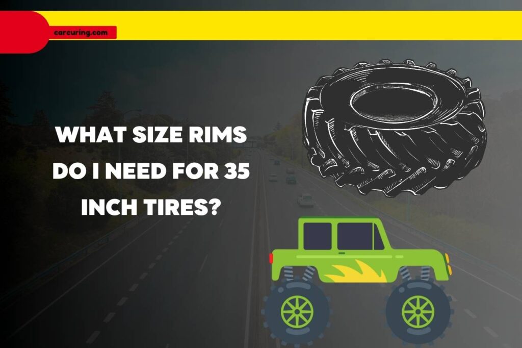 what size rims do i need for 35 inch tires