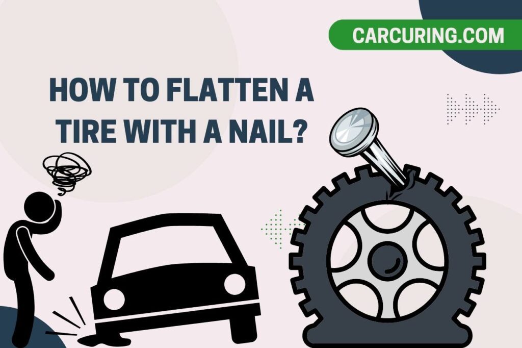 how to flatten a tire with a nail