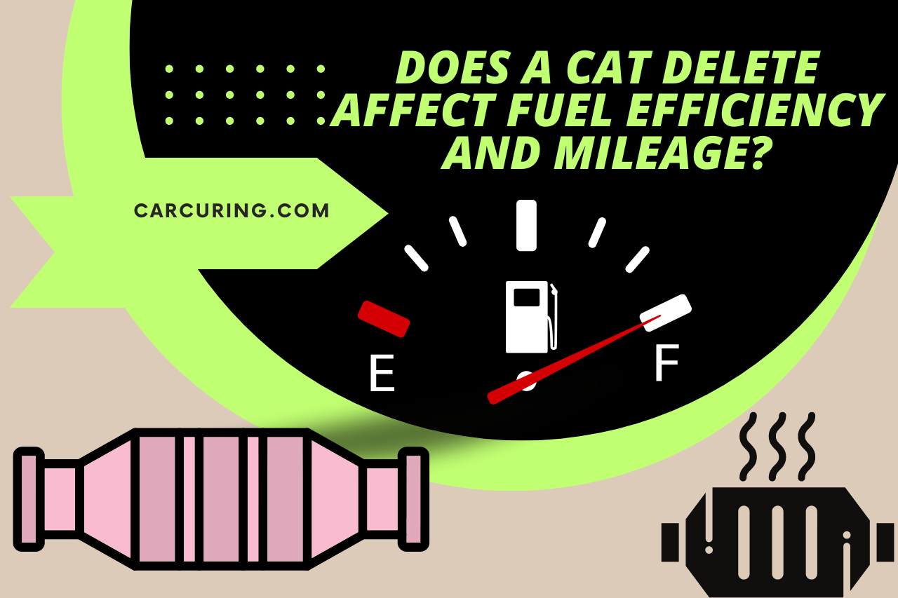 Does a Cat Delete Affect Fuel Efficiency and Mileage