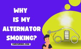 Why is My Alternator Smoking? Unveiling the Mystery!