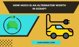 How Much is an Alternator Worth in Scrap? Unveiling the Value!