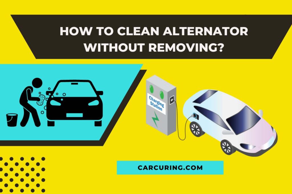 how to clean alternator without removing