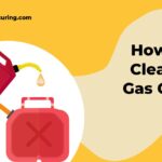 Read more about the article How to Clean a Gas Can? (Essential Steps for Safety & Maintenance)