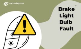 Brake Light Bulb Fault – (Troubleshooting and Fixes)