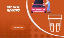 DRL Fuse Meaning – Unraveling the Mystery Behind Daytime Running Lights!