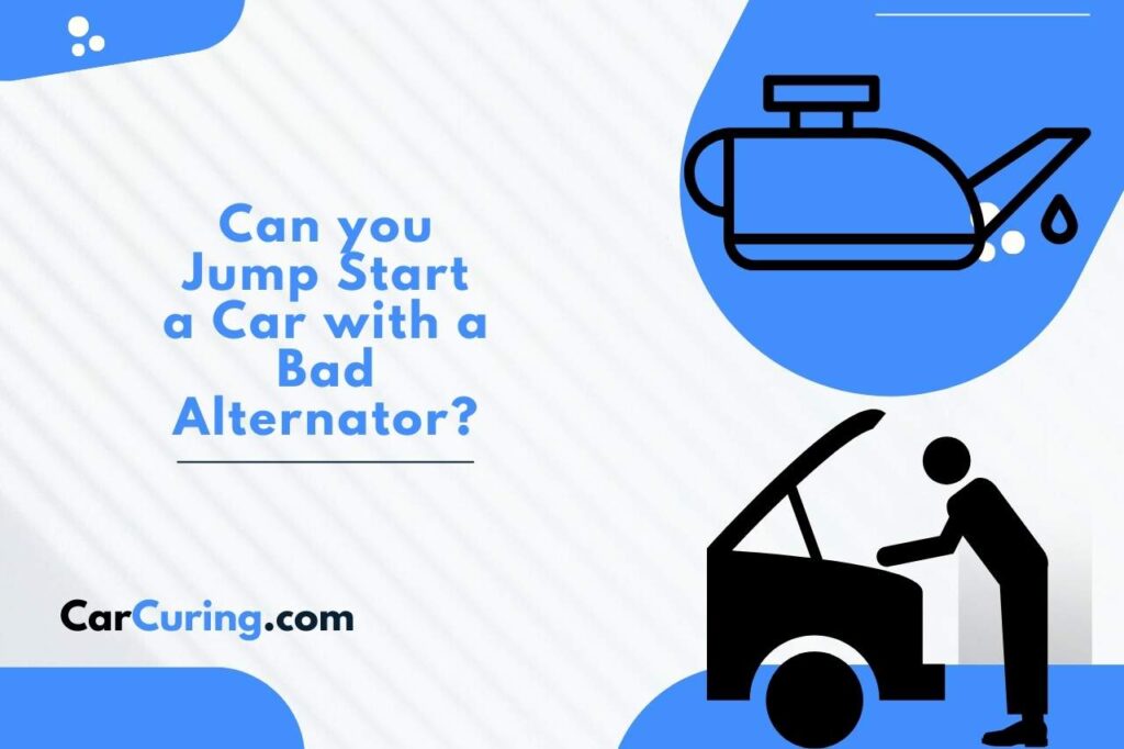 can you jump start a car with a bad alternator